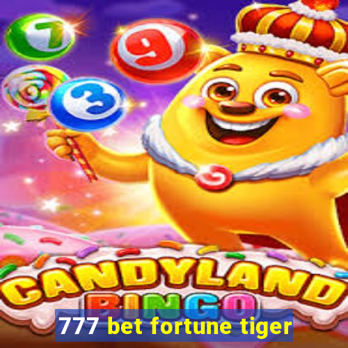 777 bet fortune tiger